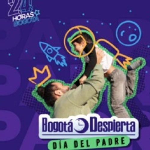 BOGOTÁ DESPIERTA PARA CELEBRAR EL DÍA DEL PADRE: COMERCIOS VINCULADOS Y HORARIOS